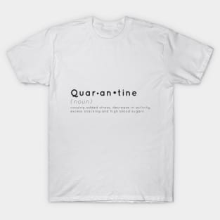 Quarantine Definition for us T1Ds T-Shirt